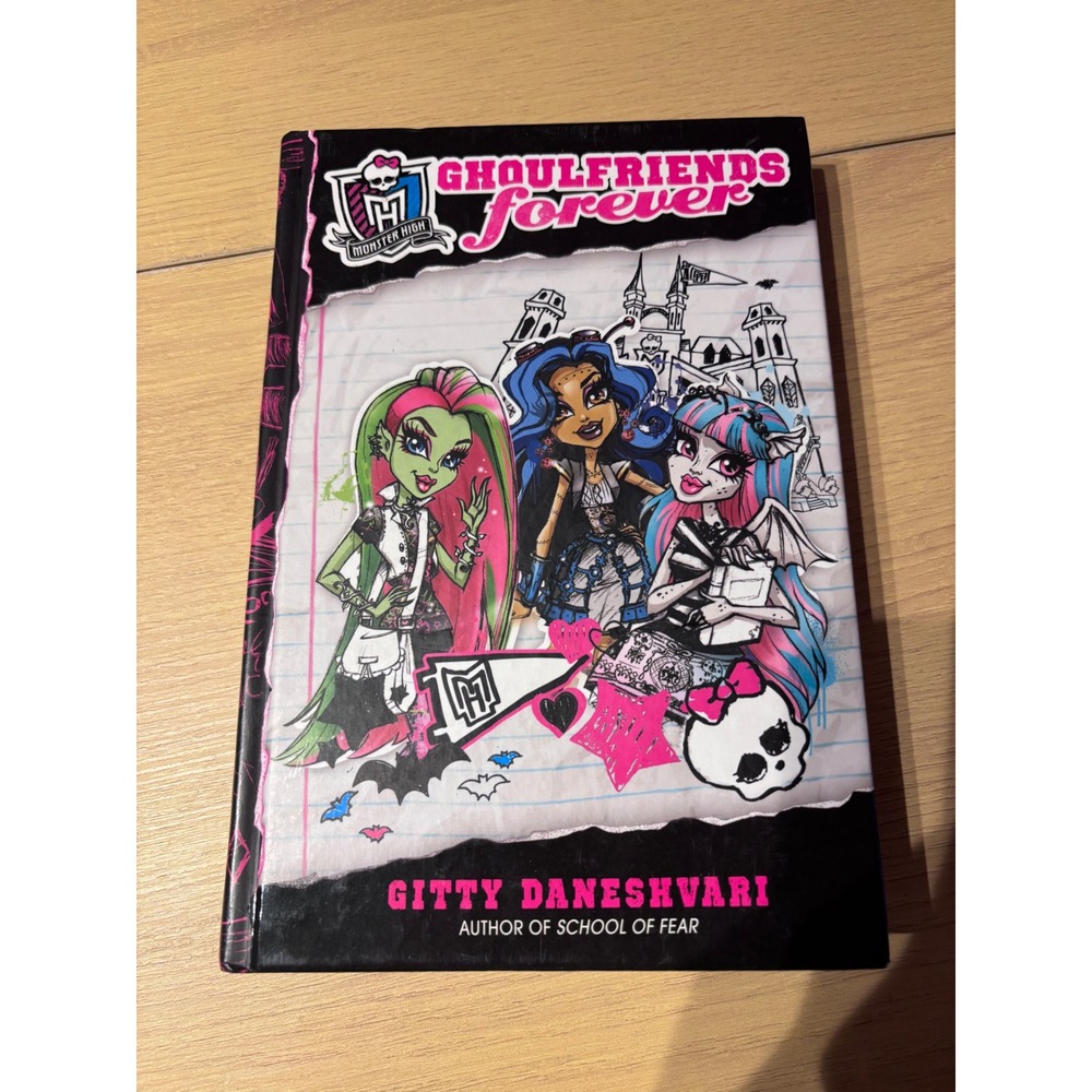 Monster High Ghoulfriends Forever Book 1 Gitty Daneshvari Hardcover Novel